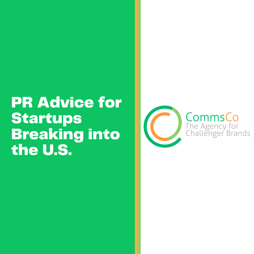 PR Advice for Startups Breaking into the U.S.