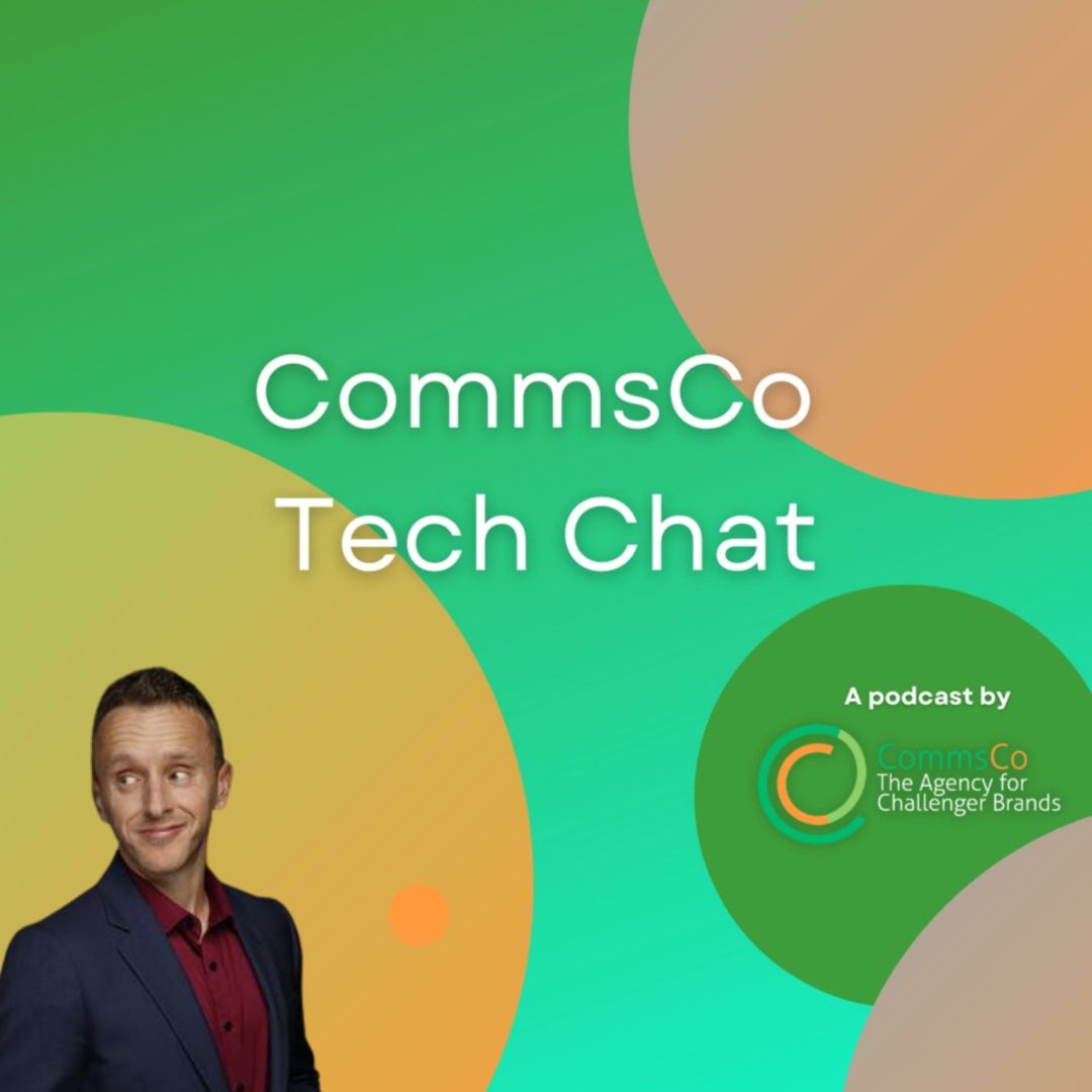 Clickbait, communication and ChatGPT: CommsCo Tech Chat with Adi Gaskell